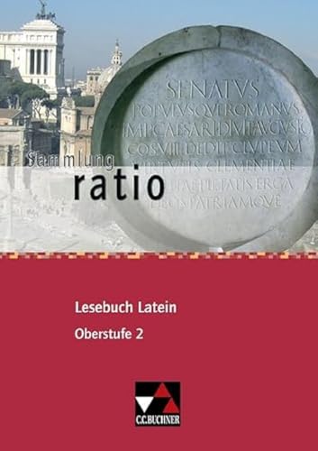 Stock image for Sammlung ratio / Lesebuch Latein - Oberstufe 2: Die Klassiker der lateinischen Schullektre for sale by medimops