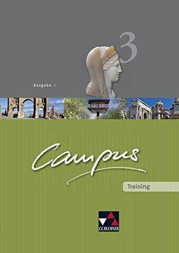 Campus - Ausgabe B : Gesamtkurs Latein : Training 3. - Diverse