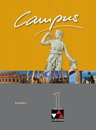 Beispielbild fr Campus - Ausgabe C. Gesamtkurs Latein in drei Bnden: Campus C 1. Texte und bungen: Gesamtkurs fr Latein zum Verkauf von medimops