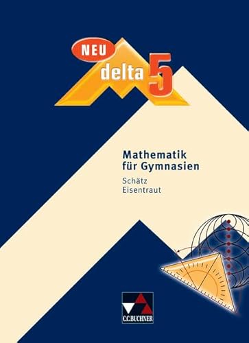 9783766182555: delta 5 Neu. Bayern: Mathematik fr Gymnasien