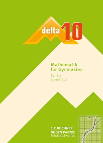 Beispielbild fr delta - neu: delta Mathematik 10 Lehrbuch Bayern Gymnasium zum Verkauf von medimops