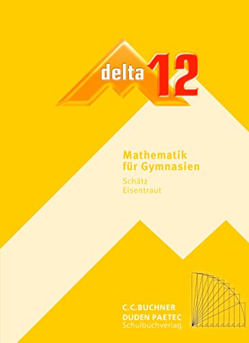 Beispielbild fr delta - neu: delta Mathematik 12 Neu Lehrbuch Bayern Gymnasium zum Verkauf von medimops