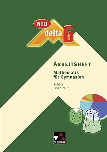 9783766182661: delta 6 Neu Arbeitsheft. Bayern: Mathematik fr Gymnasien