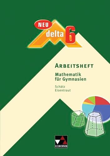 9783766182661: delta 6 Neu Arbeitsheft. Bayern: Mathematik fr Gymnasien