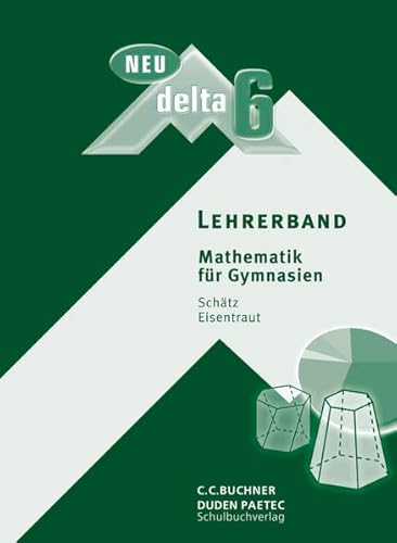 Beispielbild fr Delta, Ausgabe Bayern, Neubearbeitung : 6. Jahrgangsstufe, Lehrerband zum Verkauf von medimops