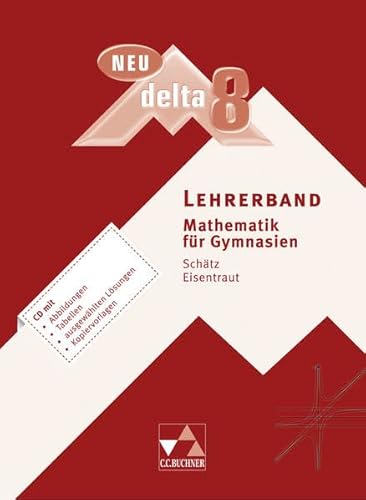 Stock image for delta 8 Neu Lehrerband: Mathematik fr Gymnasien for sale by GF Books, Inc.