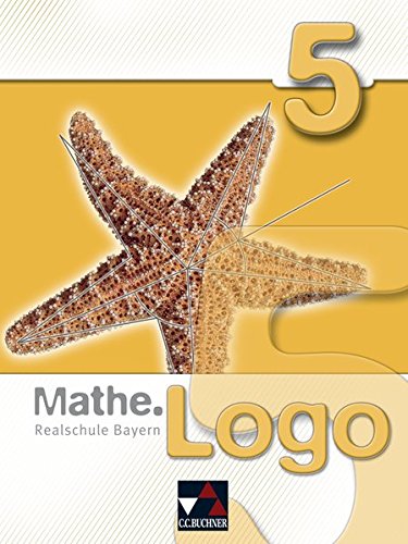 Beispielbild fr Mathe.Logo - Bayern: Mathe.Logo 5 Realschule Bayern Schlerbuch zum Verkauf von medimops