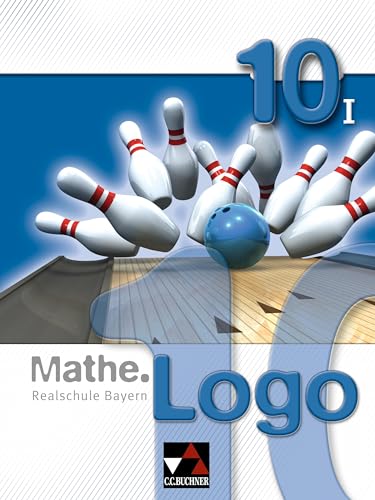 Stock image for Mathe.Logo 10/I. Realschule Bayern -Language: german for sale by GreatBookPrices