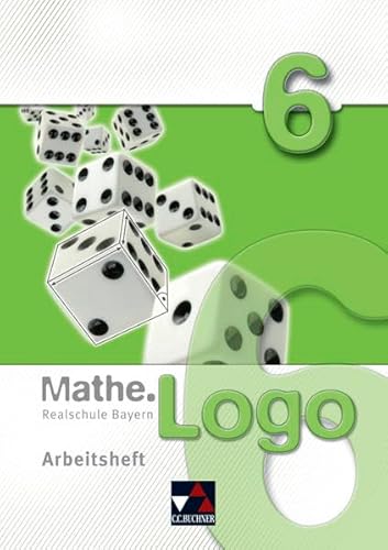 Stock image for Mathe.Logo - Bayern / Arbeitsheft 6 for sale by medimops