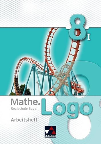 9783766184580: Mathe.Logo 8/1 Realschule Bayern Arbeitsheft