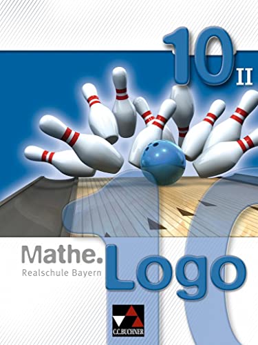 Stock image for Mathe.Logo 10/II Realschule Bayern -Language: german for sale by GreatBookPrices