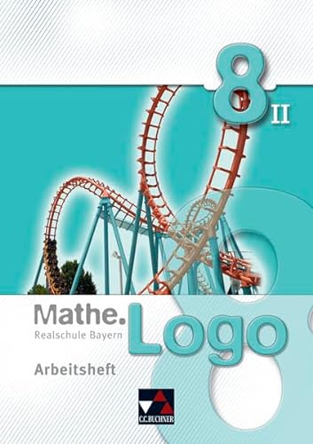 9783766184887: Mathe.Logo 8/II Realschule Bayern Arbeitsheft