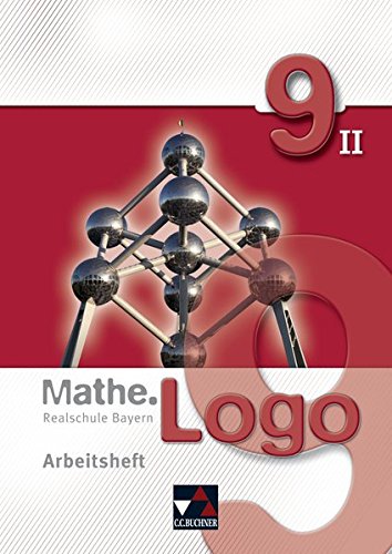 9783766184894: Mathe.Logo 9/II Realschule Bayern Arbeitsheft