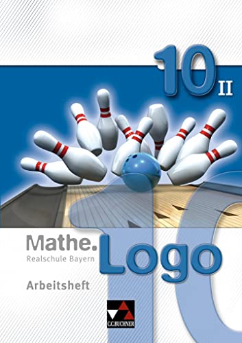 9783766184900: Mathe.Logo 10/II Arbeitsheft. Realschule Bayern