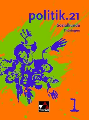 Stock image for politik.21 Thringen1 Fr die Jahrgangsstufe 8 for sale by GreatBookPrices