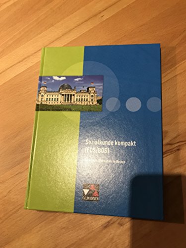 Imagen de archivo de Buchners Kolleg Politik FOS/BOS: Sozialkunde FOS/ BOS Bayern: Unterrichtswerk fr die Fachoberschule/Berufsoberschule in Bayern a la venta por medimops