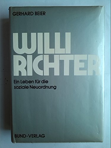 Stock image for Willi Richter: E. Leben fu?r d. soziale Neuordnung (German Edition) for sale by A Squared Books (Don Dewhirst)