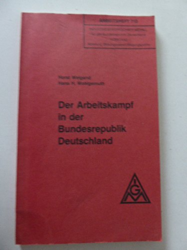 Beispielbild fr Arbeitskampf - Streik und Aussperrung in der Bundesrepublik Deutschland zum Verkauf von Der Ziegelbrenner - Medienversand