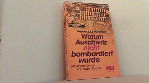 Beispielbild fr Warum Auschwitz nicht bombardiert wurde. zum Verkauf von Worpsweder Antiquariat
