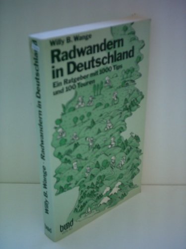 Stock image for Radwandern in Deutschland / Ein Ratgeber mit 1000 Tips und 100 Touren for sale by Bernhard Kiewel Rare Books