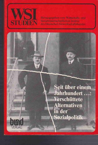 Beispielbild fr Seit ber einem Jahrhundert.: Verschttete Alternativen in der Sozialpolitik. Sozialer Fortschritt, organisierte Dienstleistermacht und nationalsozialistische Machtergreifung: der Fall der Ambulatorien in den Unterweserstdten und Berlin / 100 Jahre kaiserliche Botschaft zur Sozialversicherung: Eine Festschrift mit einem Vorwort von Heinz Oskar Vetter und Gerd Muhr. zum Verkauf von Buchhandlung&Antiquariat Arnold Pascher