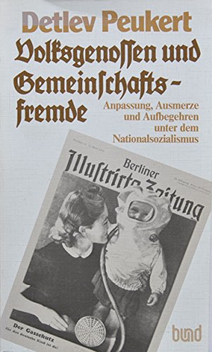 Volksgenossen und Gemeinschaftsfremde: Anpassung, Ausmerze und Aufbegehren unter dem Nationalsozialismus (German Edition) - Peukert, Detlev