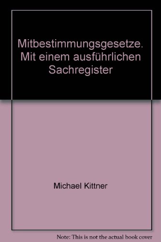 Mitbestimmungsgesetze: Mit einem ausfuÌˆhrlichen Sachregister (German Edition) (9783766305596) by Germany (West)