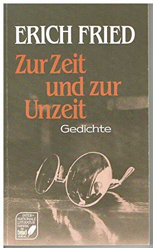 Imagen de archivo de Zur Zeit und zur Unzeit. Gedichte a la venta por German Book Center N.A. Inc.