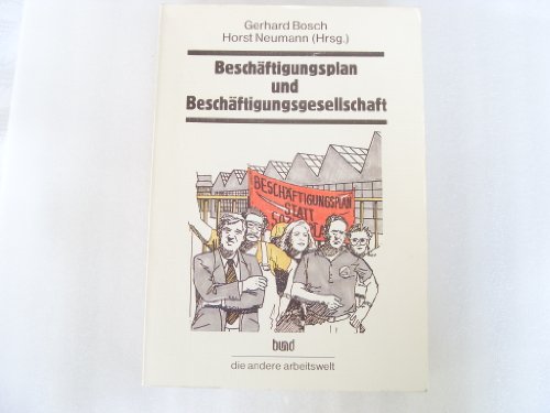 9783766321732: Beschftigungsplan und Beschftigungsgesellschaft. Neue Konzepte und Initiativen in der Arbeitsmarkt- und Strukturpolitik