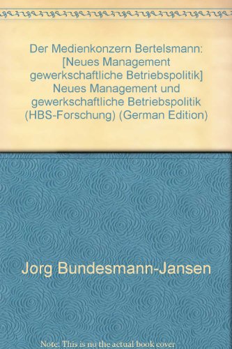 Stock image for Der Medienkonzern Bertelsmann. Neues Management und gewerkschaftliche Betriebspolitik for sale by medimops