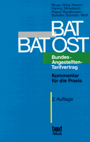 Beispielbild fr BAT und BAT-Ost - Kommentar fr die Praxis Bundes-Angestelltentarifvertrag zum Verkauf von Buchpark