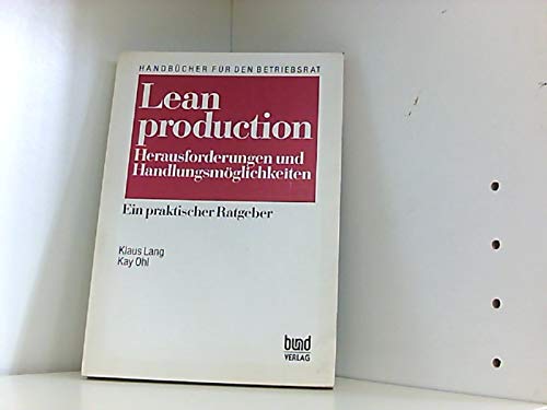 Stock image for Lean production. Herausforderungen und Handlungsmglichkeiten. Ein praktischer Ratgeber for sale by Bernhard Kiewel Rare Books