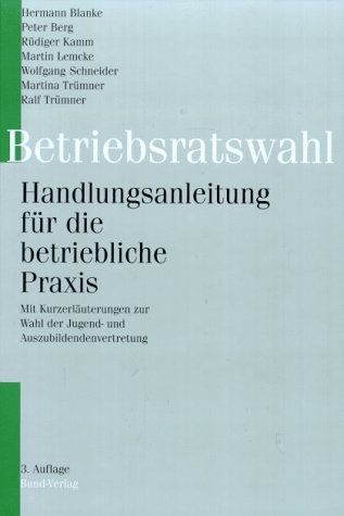 Imagen de archivo de Betriebsratswahl. Handlungsanleitung fr die betriebliche Praxis. Hardcover a la venta por Deichkieker Bcherkiste