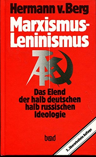 9783766330154: Marxismus-Leninismus. Das Elend der halb deutschen, halb russischen Ideologie