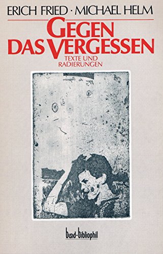 Stock image for Gegen das Vergessen. Texte und Radierungen. for sale by INGARDIO