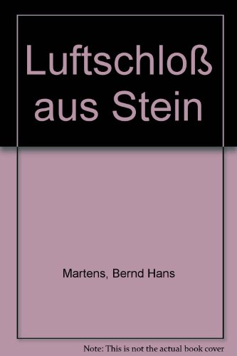 Imagen de archivo de Luftschlo aus Stein: Roman a la venta por Antiquariat Gerd Pickener