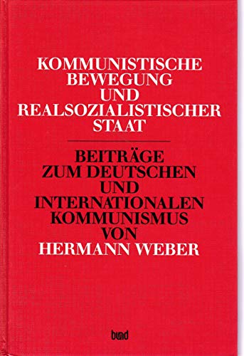 9783766331397: Kommunistische Bewegung und realsozialistischer Staat. Beitrge zum deutschen und internationalen Kommunismus