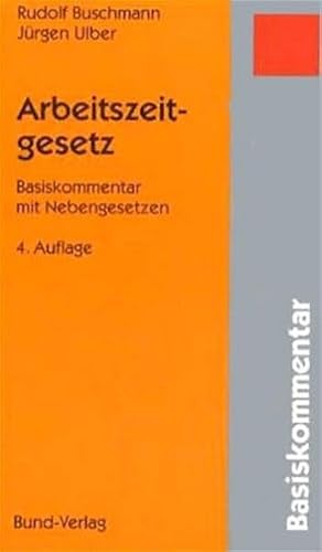 Arbeitszeitgesetz. Mit Nebengesetzen (9783766335401) by Rudolf Buschmann