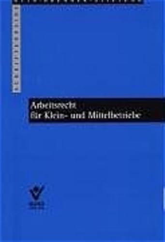 - Arbeitsrecht für Klein- und Mittelbetriebe.