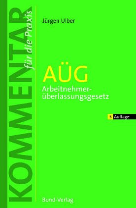 Stock image for AG. Arbeitnehmerberlassungsgesetz und Arbeitnehmer-Entsendegesetz: Kommentar fr die Praxis for sale by getbooks GmbH