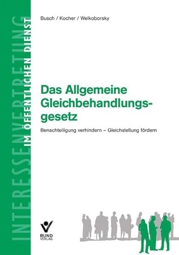 9783766338150: Das Allgemeine Gleichbehandlungsgesetz: Benachteiligung verhindern - Gleichstellung frdern