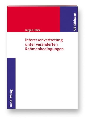 Interessenvertretung unter verÃ¤nderten Rahmenbedingungen (9783766338211) by Ulber, JÃ¼rgen