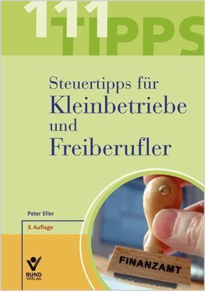 Stock image for 111 Steuertipps (Tipps) fr Kleinbetriebe und Freiberufler for sale by medimops
