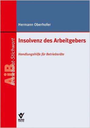 9783766339119: Insolvenz des Arbeitgebers: Handlungshilfe fr Betriebsrte