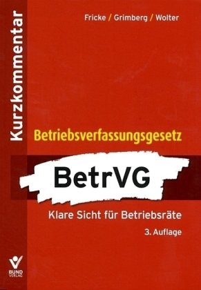 Stock image for Betriebsverfassungsgesetz - Kurzkommentar: Klare Sicht fr Betriebsrte for sale by medimops