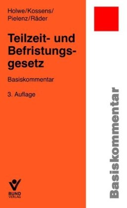 Beispielbild fr Teilzeit- und Befristungsgesetz: Basiskommentar zum Verkauf von Versandantiquariat Felix Mcke