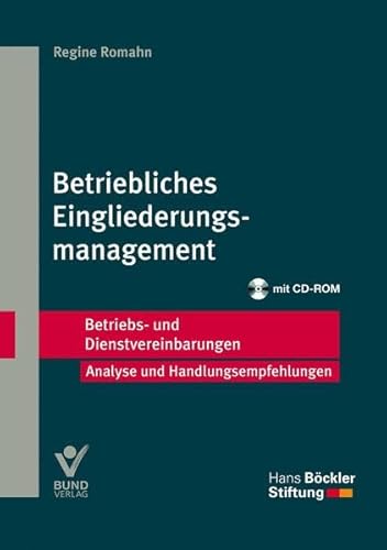 9783766360717: Betriebliches Eingliederungsmanagement: Betriebs- und Dienstvereinbarungen der Hans-Bckler-Stiftung. Analyse und Handlungsempfehlungen
