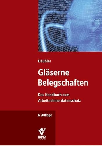 9783766360861: Glserne Belegschaften: Das Handbuch zum Arbeitnehmerdatenschutz