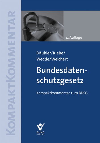 Bundesdatenschutzgesetz: Kompaktkommentar zum BDSG - Däubler, Wolfgang, Thomas Klebe und Peter Wedde