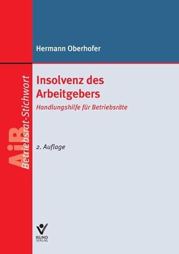 9783766362094: Insolvenz des Arbeitgebers: Handlungshilfe fr Betriebsrte